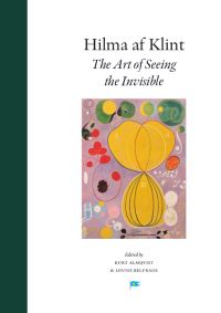 Hilma af Klint. The Art of Seeing the Invisible
