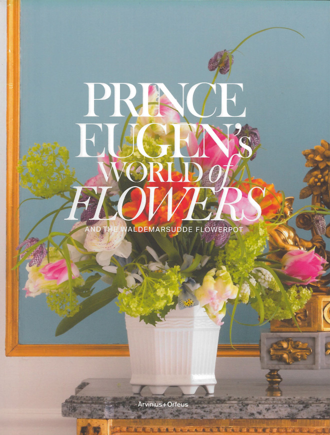 Prince Eugen's world of flowers and the Waldemarsudde flowerpot