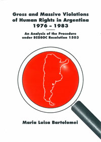 Gross and Massive Violations of Human Rights in Argentina 1976-1983