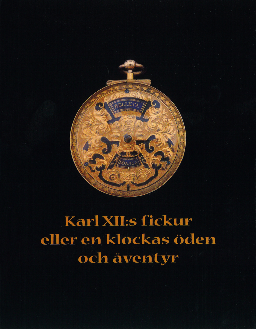 Karl XII:s fickur eller en klockas öden och äventyr